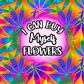 369 I Can Buy Myself Flowers with Tumbler