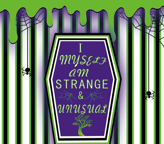 446 I Myself Am Strange & Unusual with Tumbler