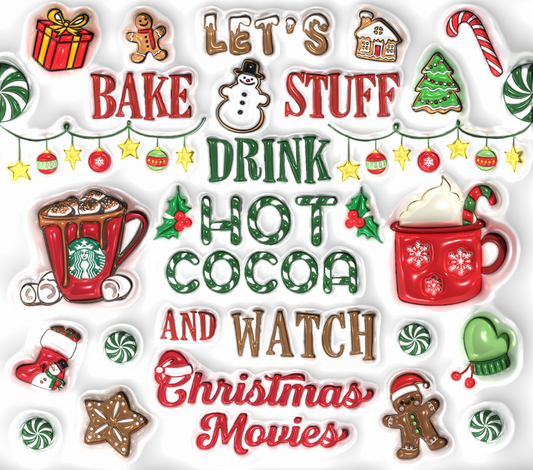 762 Let's Bake, Drink Hot Cocoa, and Watch Christmas Movies with Tumbler