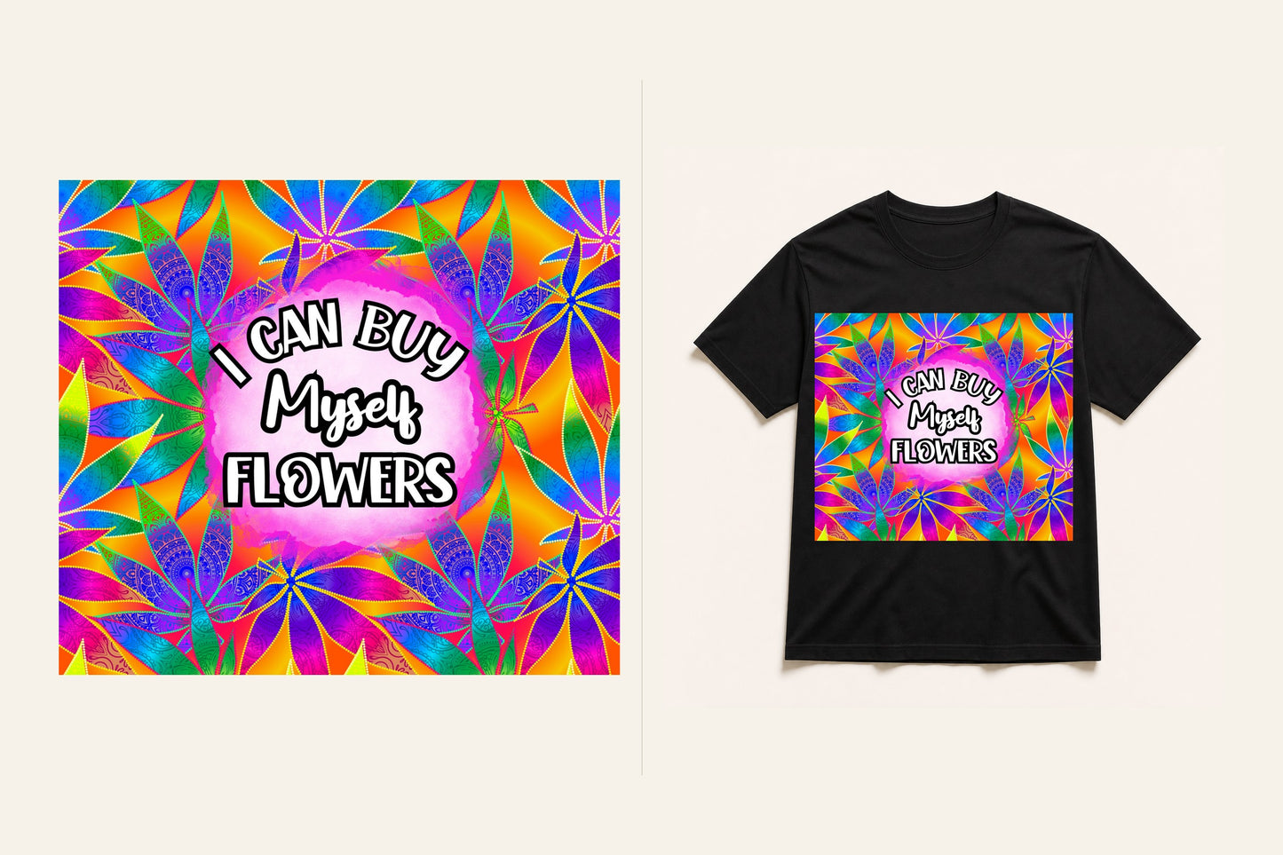 I Can Buy Myself Flowers graphic T-shirt artwork